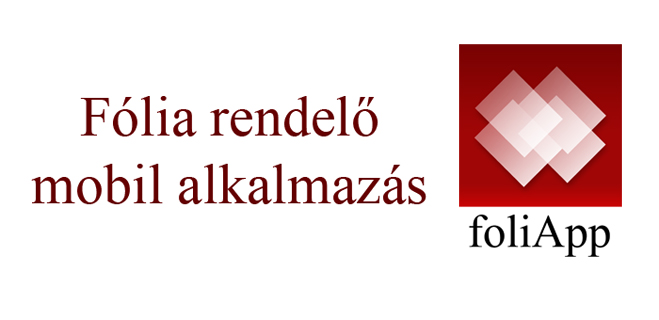 Rendelje vákuumfóliáit a foliApp mobilalkalmazással!